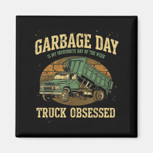 Men Garbage Day Is Favourite Day Of The Week Trash Magnet