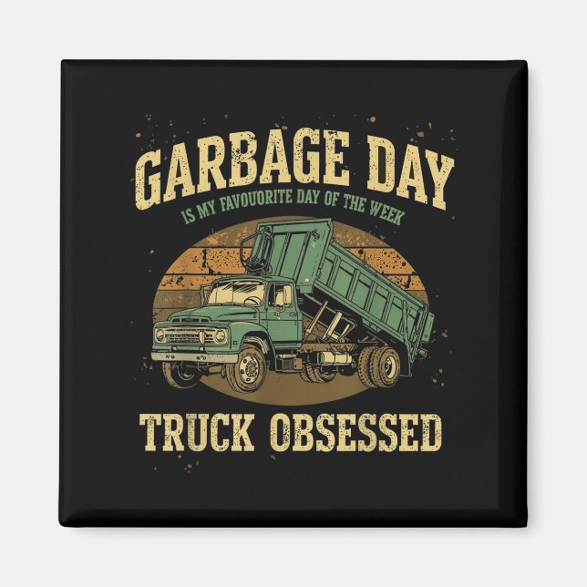 Men Garbage Day Is Favourite Day Of The Week Trash Magnet (Front)