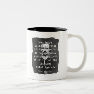 Men Have Called Me Mad Poe Quote Two-Tone Coffee Mug