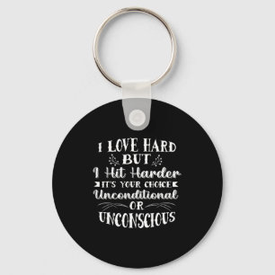 Men I Love Hard But I Hit Harder Funny Saying Quot Key Ring