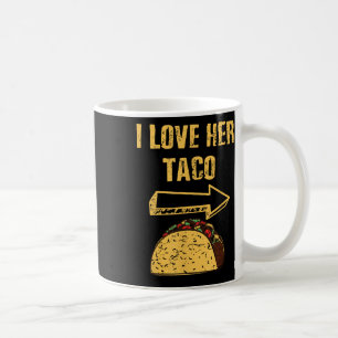 Men I Love Her Taco Matching Couple Cinco De Mayo Coffee Mug