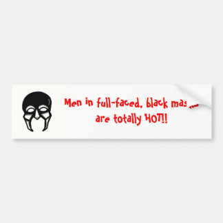 Men in Black Masks.... Bumper Sticker
