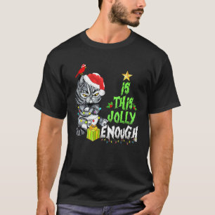 Men Is This Jolly Enough Noel Black Cat Merry Chri T-Shirt