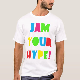 Men Jam Your Hype Basic T-Shirt