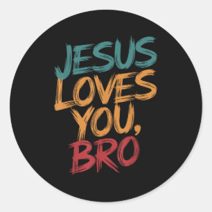 Men Jesus Love You Bro Christian Boy God Son Broth Classic Round Sticker