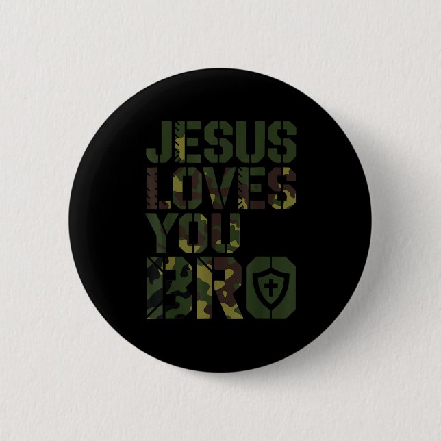 Men Jesus Loves You Bro Funny Christian Boy Godson 6 Cm Round Badge (Front)