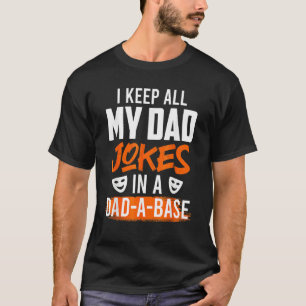 Men Keep My Jokes In A Dad A Base Dad Jokes Outfi T-Shirt