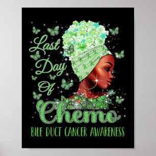 Men Last Day Of Chemo Bile Duct Cancer Awareness Poster