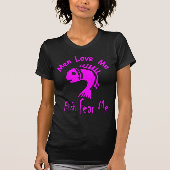 MEN LOVE ME - FISH FEAR ME T-Shirt (Front)