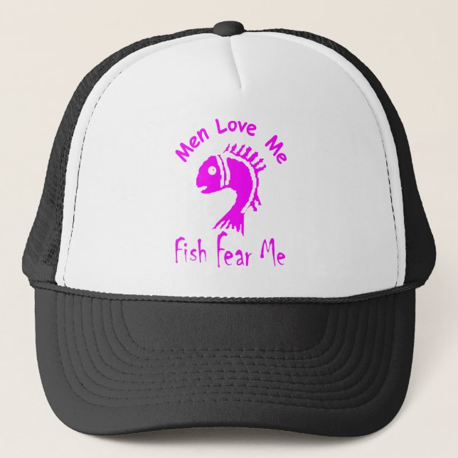 MEN LOVE ME - FISH FEAR ME TRUCKER HAT (Front)