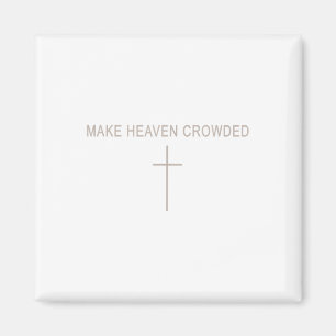 Men Make Heaven Crowded Christian Minimalist Toddl Magnet
