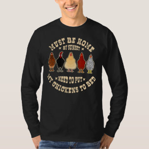Men Must Be Home By Sunset To Put Chickens To Bed T-Shirt
