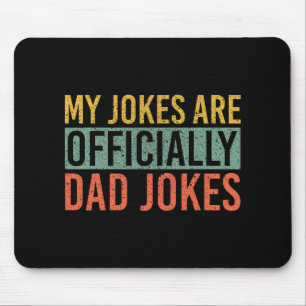 Men My Jokes Are Ly Dad Jokes New Daddy Fathers Da Mouse Pad