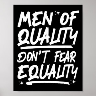 Men Of Quality Don't Fear Equality 1 Poster