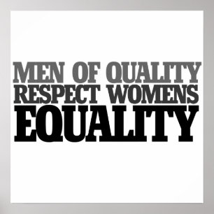 Men of quality respect womens equality poster