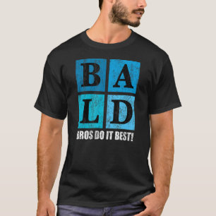 Men or Guys With Bald Head Pro Baldness T-Shirt