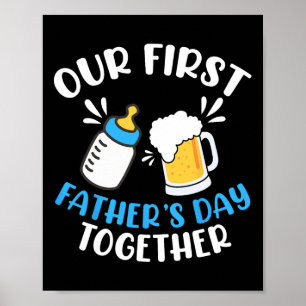 Men Our First Father's Day Together Poster