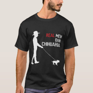 Men Own Chihuahua For Chihuahua Lovers Men T-Shirt