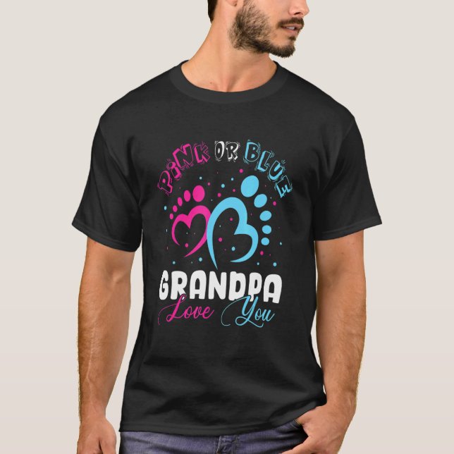 Men Pink Or Blue Grandpa Loves You Gender Reveal B T-Shirt (Front)