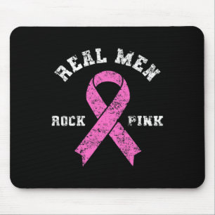 Men Rock Pink - Fighting Breast Cancer  Mouse Pad
