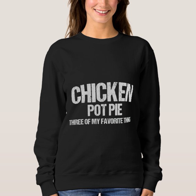 Men s Chicken Pot Pie  Sweatshirt (Front)