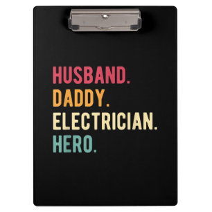 Men’s Husband Daddy Electrician Hero Fars Day Gift Clipboard