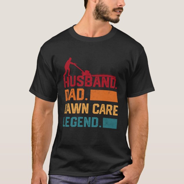 Men_s Mowing Husband Dad Lawn Care Legend Yard Wor T-Shirt (Front)