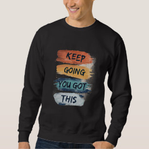 Men’s Sweatshirt   Motivational Quote Graphic tee