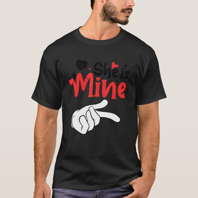 Men She is Mine Matching Couples Valentine Day Cos T-Shirt (Front)