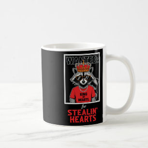 Men Valentine Raccoon King Heart Stealing Wanted P Coffee Mug
