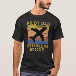Men Vintage Pilot Dad Like A Normal Dad But Coole T-Shirt