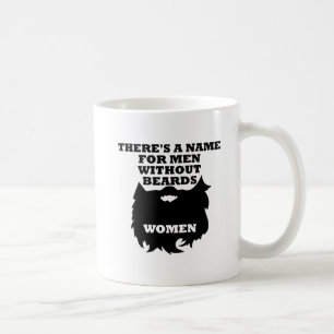 Men Without Beards Funny Mug