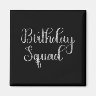 Men Women Boys And Girls - Birthday Squad Magnet