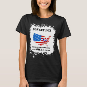 Men Women Donkey Pox The Disease Destroying Ameri T-Shirt