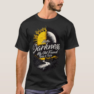 Men Women Hello Darkness Solar Eclipse April T-Shirt