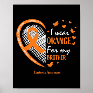 Men Women I Wear Orange For My Brother Leukaemia A Poster