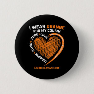 Men Women I Wear Orange For My Cousin Leukaemia Aw 6 Cm Round Badge
