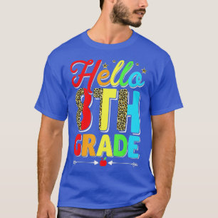 Men Women Kid Leopard Hello 8th Grade First Day of T-Shirt