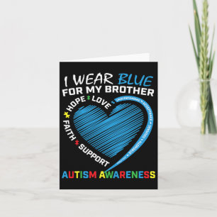 Men Women Kids I Wear Blue For My Brother Autism A Card
