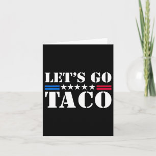 Men Women Let's Go Taco Shirt Let's Go Taco Card