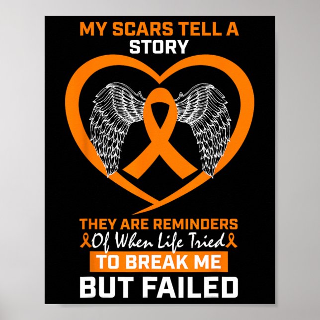 Men Women My Scars Tell A Story Orange Leukaemia A Poster (Front)