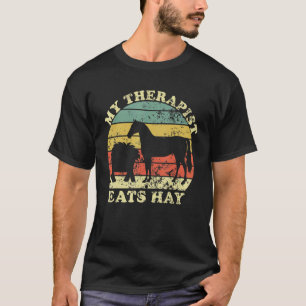Men Women My Therapist Eats Hay Funny Horse T-Shirt