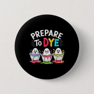 Men Women Prepare To Dye Funny Easter Sunday Egg H 6 Cm Round Badge