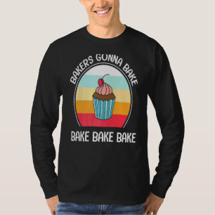 Men Women Woman Baking Baker Hobby Food Cakes Cupc T-Shirt
