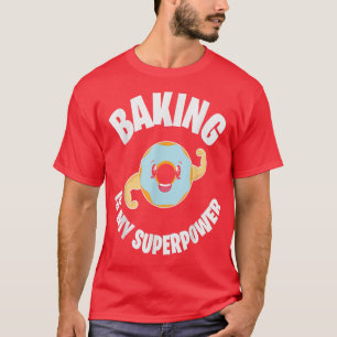 men women woman baking baker hobby food cakes cupc T-Shirt