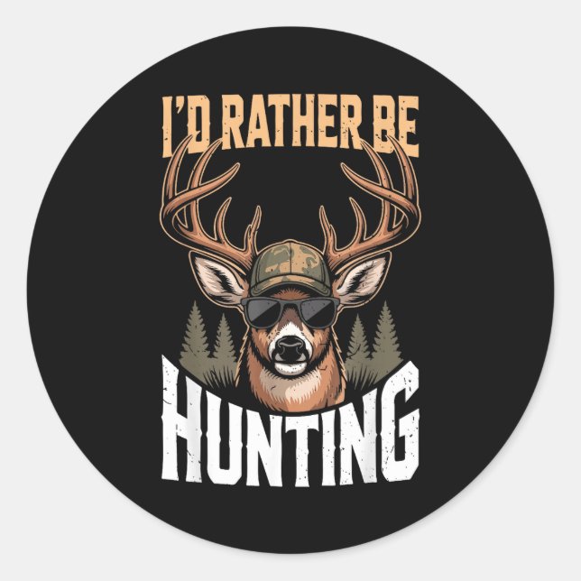 Men Youth Id Rather Be Hunting Humor Camo Deer Hun Classic Round Sticker (Front)