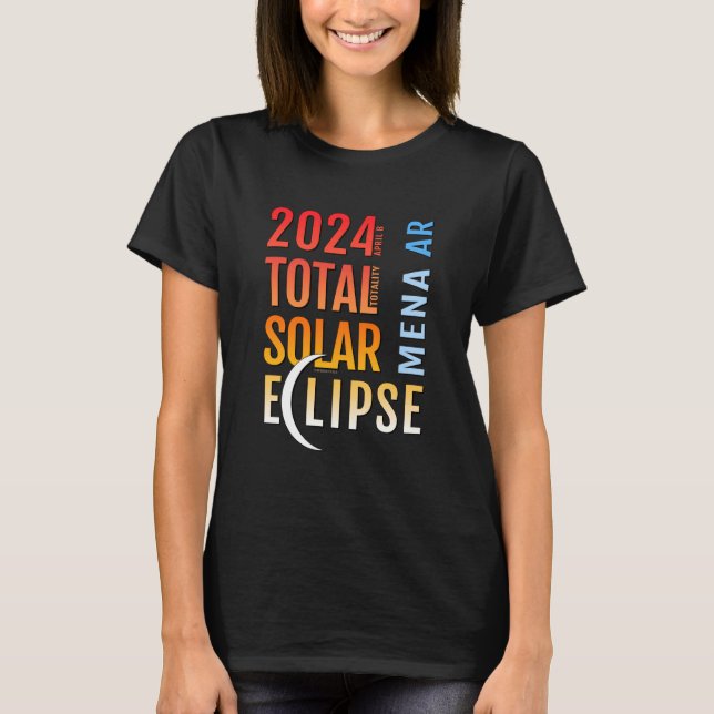 Mena Arkansas AR Total Solar Eclipse 2024 5 T-Shirt (Front)