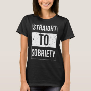 Menace To Sobriety Drug Awareness Recovery Abstine T-Shirt