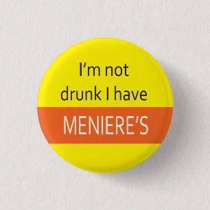 Meniere's badge I'm not drunk pin vertigo hearing