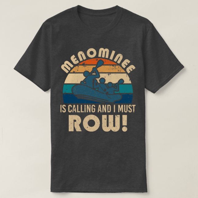 Menominee river rafting  T-Shirt (Design Front)